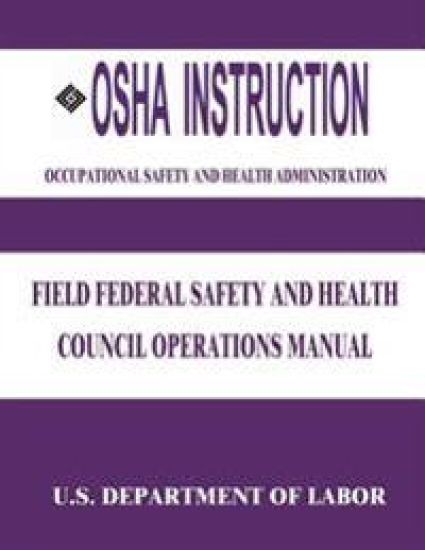 OSHA Instruction: Field Federal Safety and Health Council Operations Manual