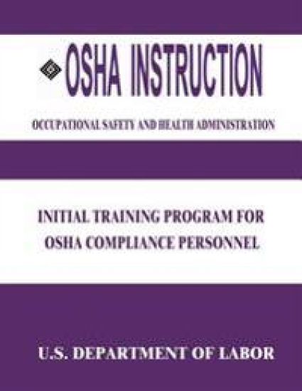 OSHA Instruction: Initial Training Program for OSHA Compliance Personnel