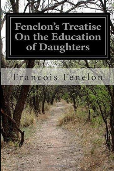 Fenelon's Treatise On the Education of Daughters