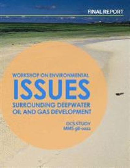 Workshop of Environmental Issues Surrounding Deepwater Oil and Gas Development