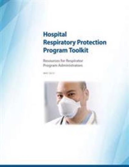 Hospital Respiratory Protection Program Toolkit: Resources for Respirator Program Administrators