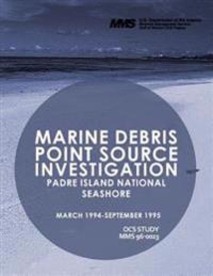 Marine Debris: Point Source Investigation: Padre Island Natinal Seashore March 1994- September 1995