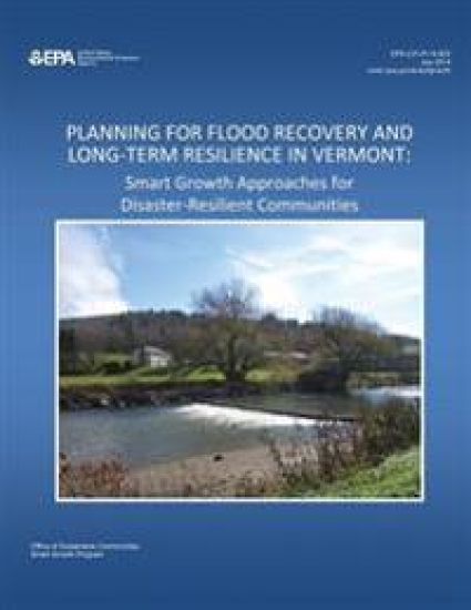 Planning for Flood Recovery and Long-term Resilience in Vermont: Smart Growth Approaches for Disaster-Resilient Communities – U. S. Environmental Protection Agency, kirjan kansikuva