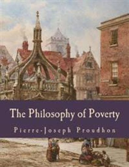 The Philosophy of Poverty (Large Print Edition)