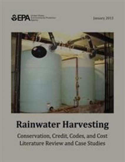 Rainwater Harvesting: Conservation, Credit, Codes, and Cost Literature Review and Case Studies – U. S. Environmental Protection Agency, kirjan kansikuva