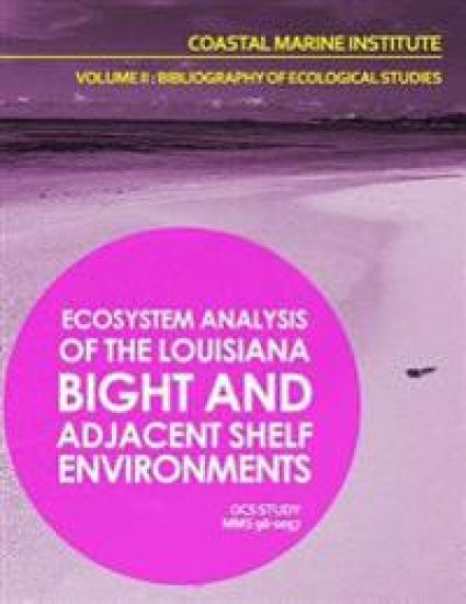 Ecosystem Analysis of the Louisiana Bight and Adjacenet Shelf Environment Volume II: Bibliography of Ecological Studies