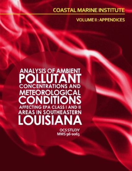 Analysis of Ambient Pollutant Concentrations and Meteoroglocial Coniditions Affecting EPA Class I and II Areas if Southeastern Louisiana Volume II: Ap