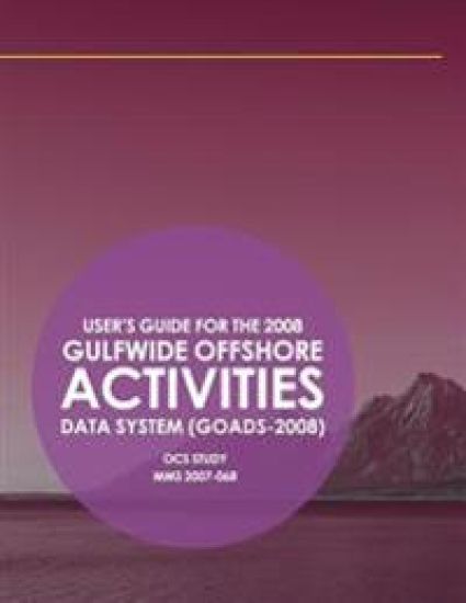 User's Guide for the 2008 Gulfwide Offshore Activities Data System (GOADS-2008)