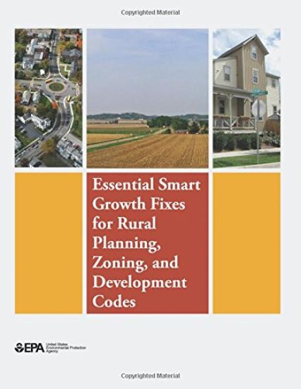 Essential Smart Growth Fixes for Rural Planning, Zoning, and Development Codes – U. S. Environmental Protection Agency, kirjan kansikuva