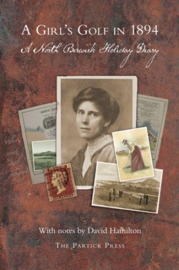 A Girl's Golf in 1894: A North Berwick Holiday Diary