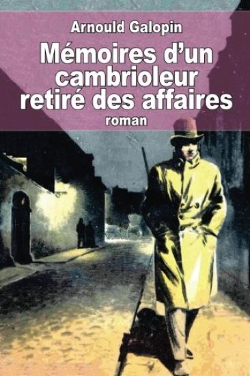 Mémoires d'un cambrioleur retiré des affaires