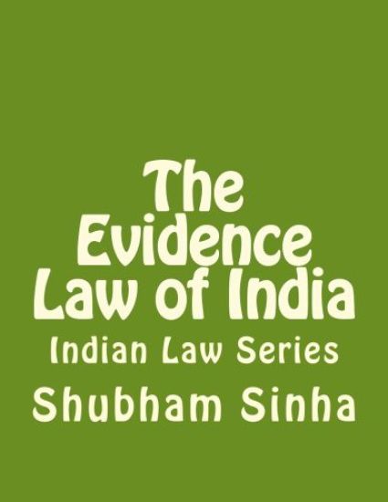 The Evidence Law of India: Indian Law Series