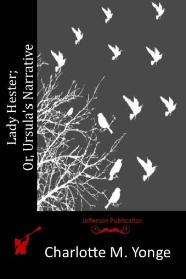 Lady Hester; Or, Ursula's Narrative