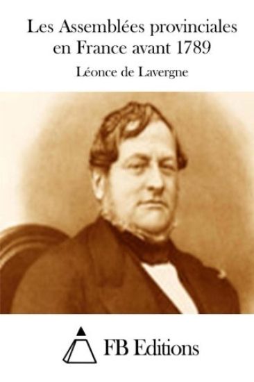 Les Assemblées provinciales en France avant 1789