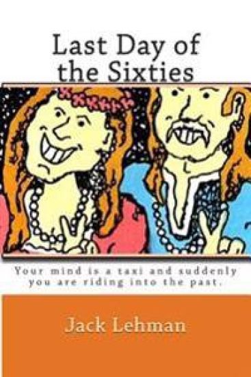 Last Day of the Sixties: Pretend your mind is a taxi and suddenly you are riding back in time.