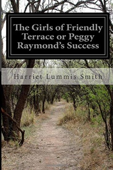 The Girls of Friendly Terrace or Peggy Raymond's Success