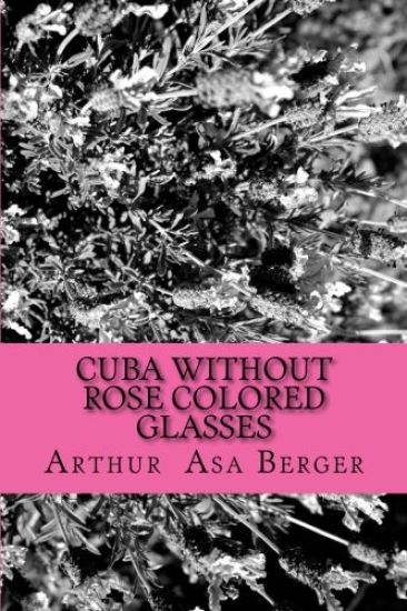Cuba: Without Rose Colored Glasses
