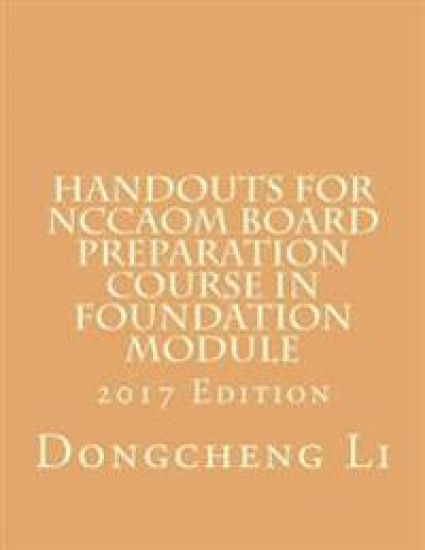 Handouts for NCCAOM Board Preparation Course in Foundation Module