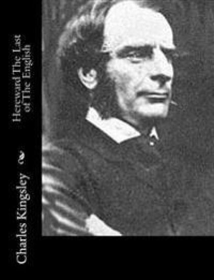 Hereward The Last of The English – Charles Kingsley, kirjan kansikuva