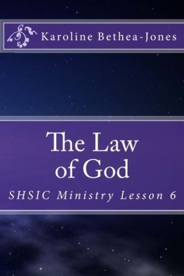 The Law of God: SHSIC Ministry Lesson 6