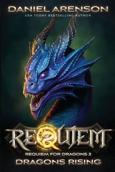 Dragons Rising: Requiem for Dragons, Book 3