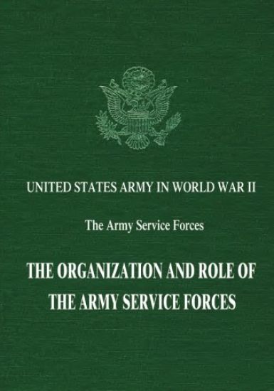 The Organization and Role of the Army Service Forces