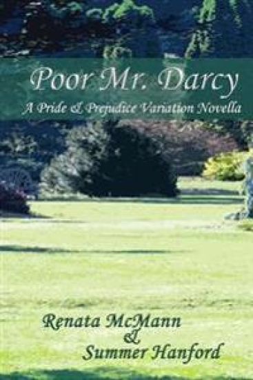 Poor Mr. Darcy: A Pride & Prejudice Novella