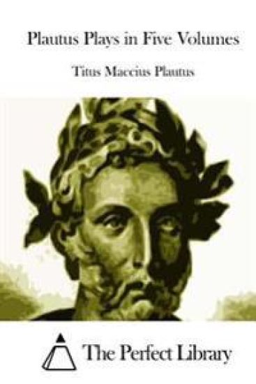 Plautus Plays in Five Volumes – Titus Maccius Plautus, kirjan kansikuva