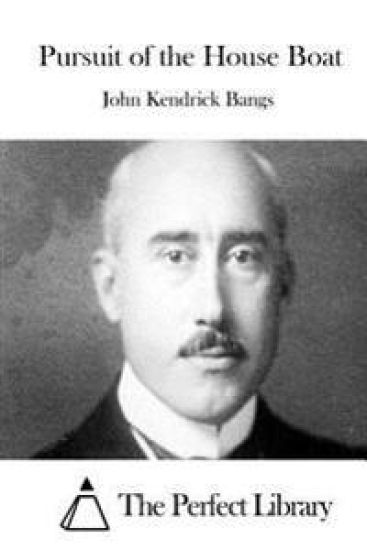 Pursuit of the House Boat – John Kendrick Bangs, kirjan kansikuva