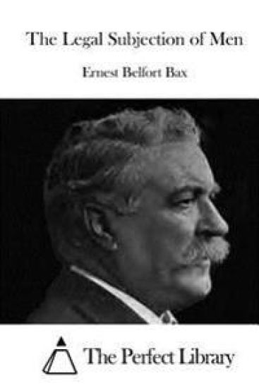 The Legal Subjection of Men – Ernest Belfort Bax, kirjan kansikuva