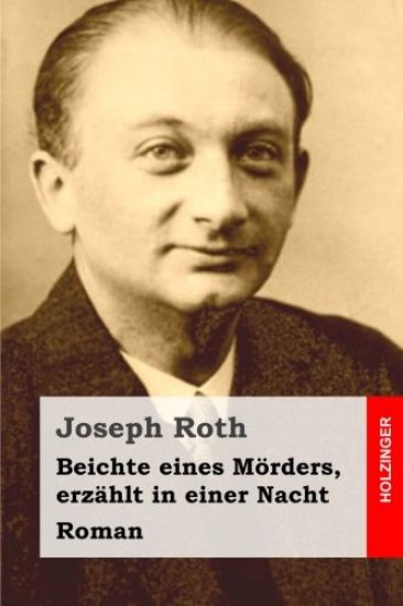 Beichte eines Mörders, erzählt in einer Nacht: Roman