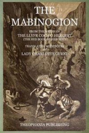 The Mabinogion: From the Welsh of The Llyfr Coch O Hergest