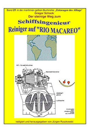 Reiniger auf RIO MACAREO - Der steinige Weg zum Schiffsingenieur: Band 21 in der maritimen gelben Buchreihe bei Juergen Ruszkowski