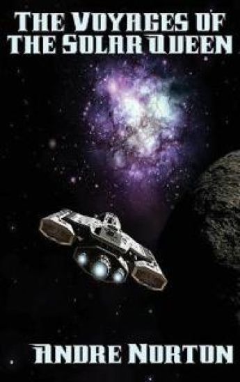 The Voyages of the Solar Queen – Andre Norton, kirjan kansikuva