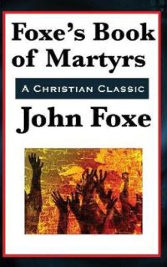Foxe's Book of Martyrs