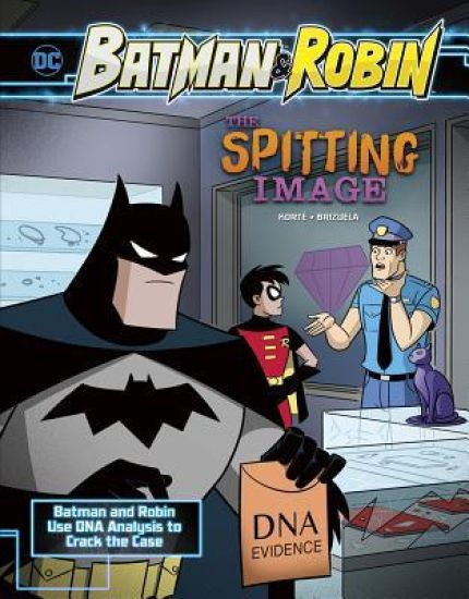 The Spitting Image: Batman & Robin Use DNA Analysis to Crack the Case