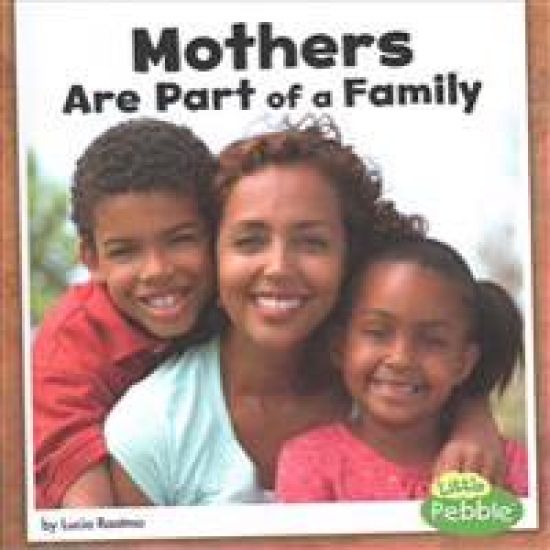 Mothers Are Part of a Family