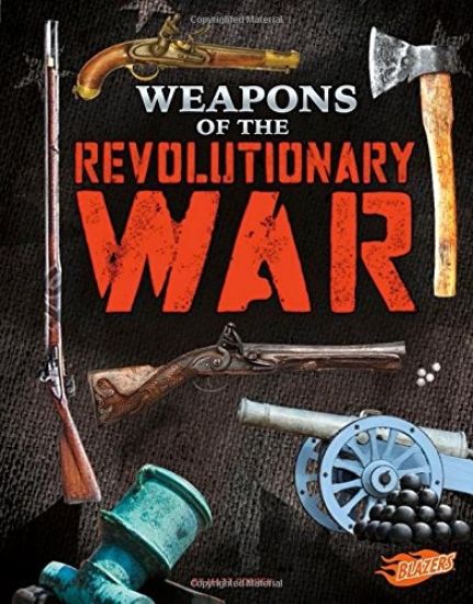 Weapons of the Revolutionary War