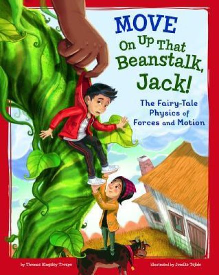 Move On Up That Beanstalk, Jack!: The Fairy-Tale Physics of Forces and Motion