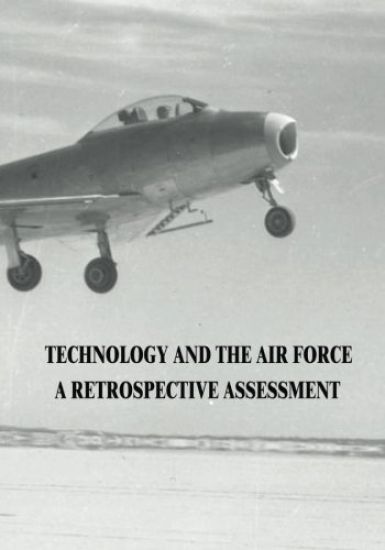 Technology and the Air Force: A Retrospective Assessment