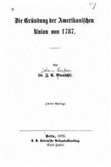 Die Gründung der amerikanischen Union von 1787