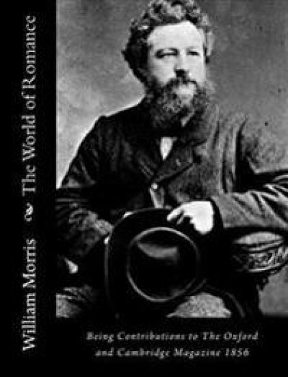 The World of Romance: Being Contributions to The Oxford and Cambridge Magazine 1856 – William Morris, kirjan kansikuva