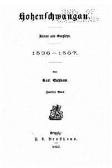 Hohenschwangau Roman und Geschichte, 1536-1567