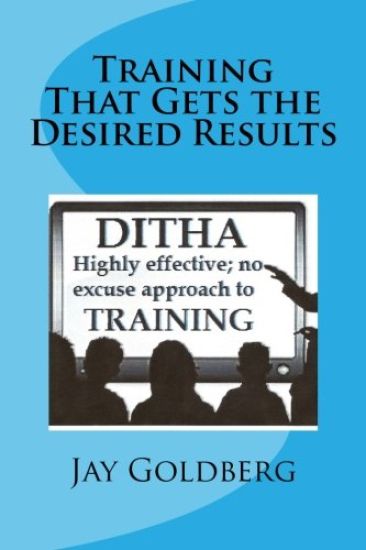 Training That Gets the Desired Results: The DITHA Approach to Training