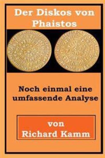 Der Diskos von Phaistos: Noch einmal eine umfassende Analyse