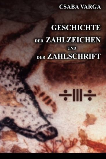 Geschichte der Zahlzeichen und der Zahlschrift