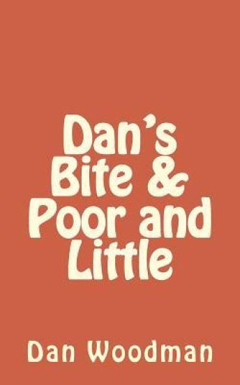 Dan's Bite & Poor and Little