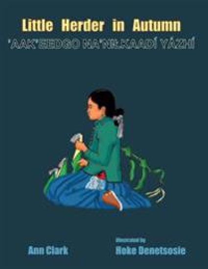 Little Herder in Autumn: Aak?eedgo Na?nilkaadi Yazhi