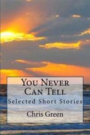 You Never Can Tell: Selected Short Stories