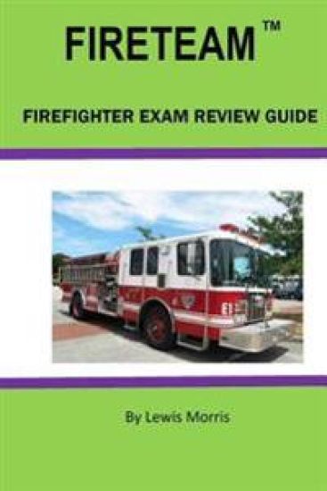 Fireteam(tm): Firefighter Exam Review Guide